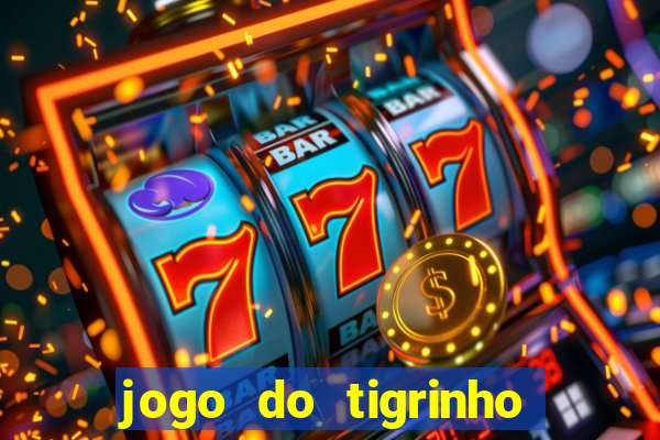 jogo do tigrinho falso para brincar